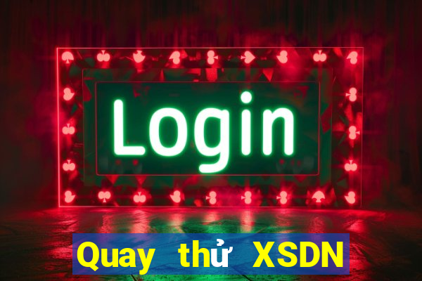 Quay thử XSDN ngày 23