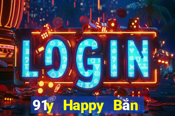 91y Happy Bắn cá Phiên bản