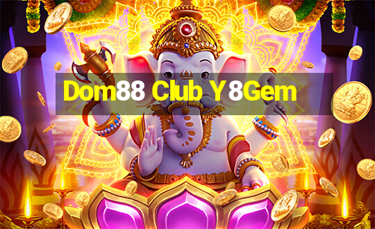 Dom88 Club Y8Gem