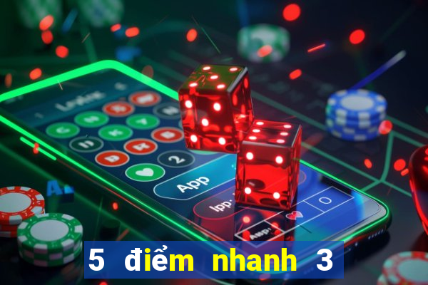 5 điểm nhanh 3 có nghĩa là gì