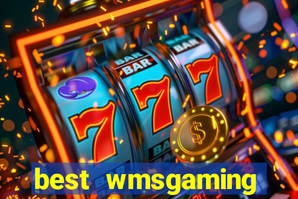 best wmsgaming online casino