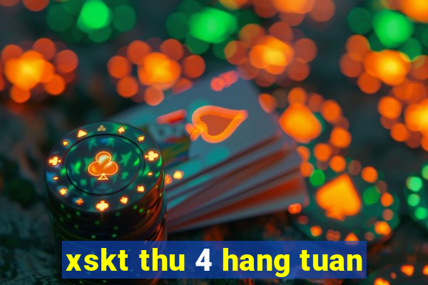 xskt thu 4 hang tuan