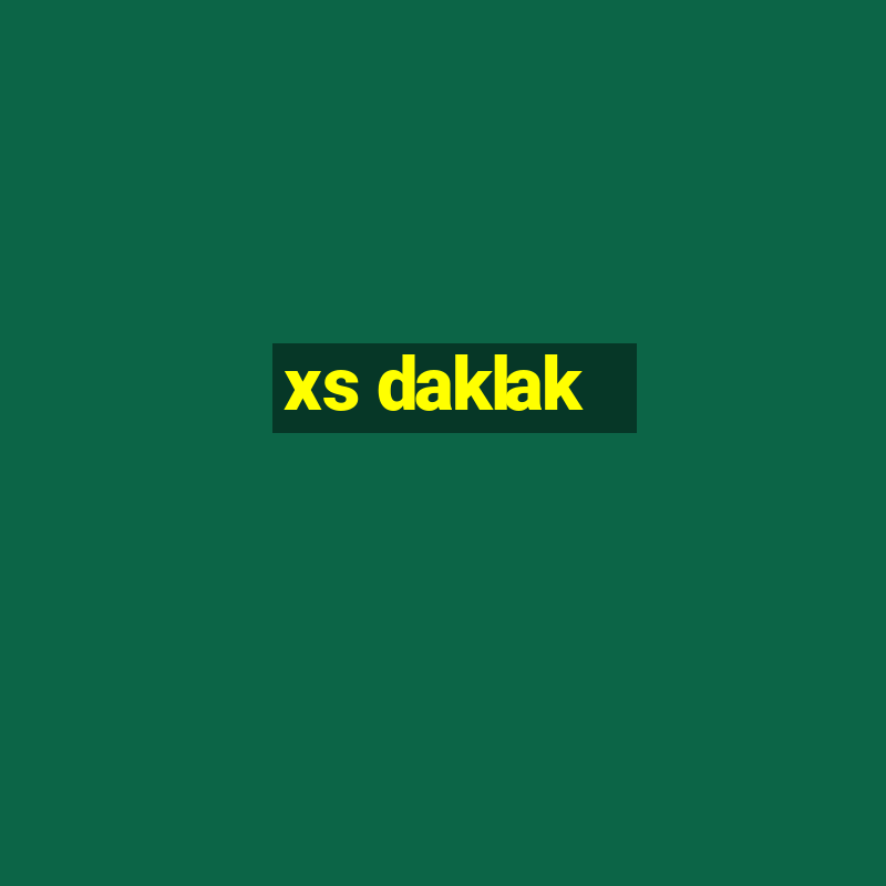 xs daklak