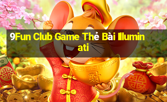 9Fun Club Game Thẻ Bài Illuminati