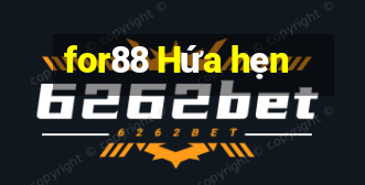 for88 Hứa hẹn