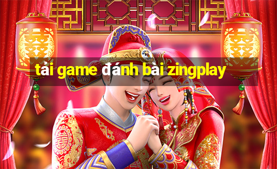 tai game danh bai zingplay