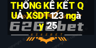 THỐNG KÊ KẾT QUẢ XSDT123 ngày 25