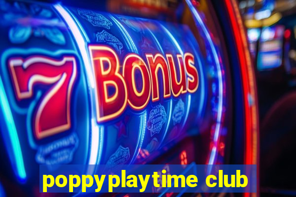 poppyplaytime club