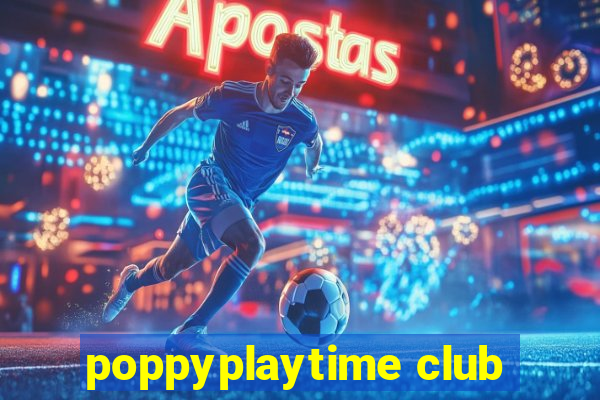 poppyplaytime club