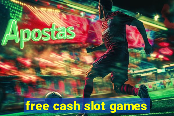 free cash slot games