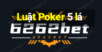 Luật Poker 5 lá