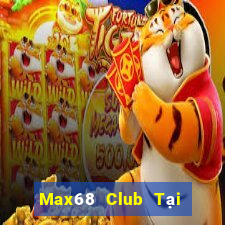 Max68 Club Tại Game Bài B52