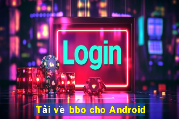 Tải về bbo cho Android