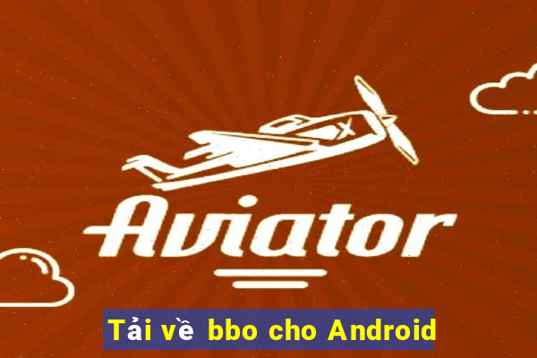 Tải về bbo cho Android