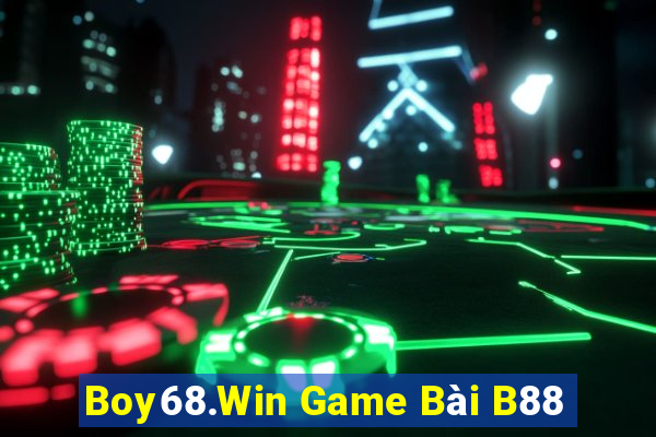 Boy68.Win Game Bài B88