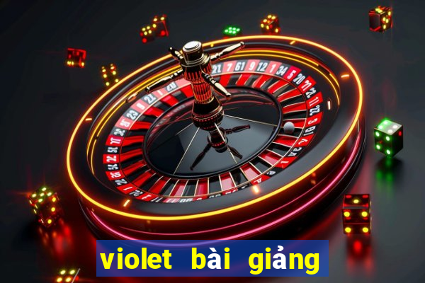 violet bài giảng điện tử