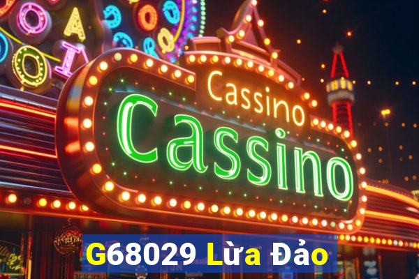 G68029 Lừa Đảo