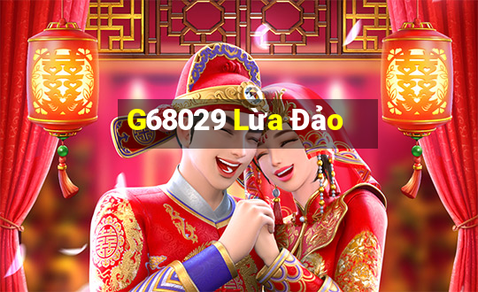 G68029 Lừa Đảo