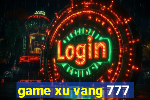 game xu vang 777