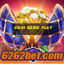 choi game play