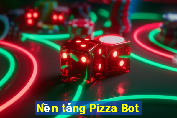 Nền tảng Pizza Bot