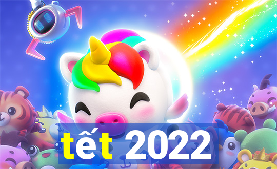 tết 2022