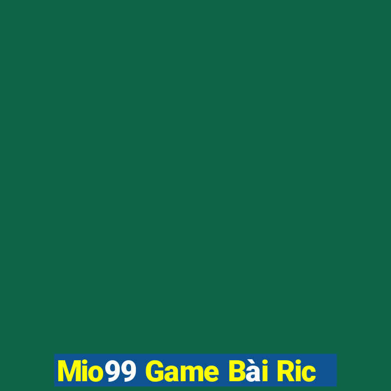 Mio99 Game Bài Ric