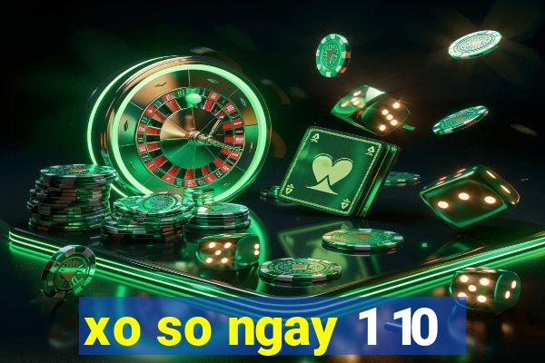 xo so ngay 1 10