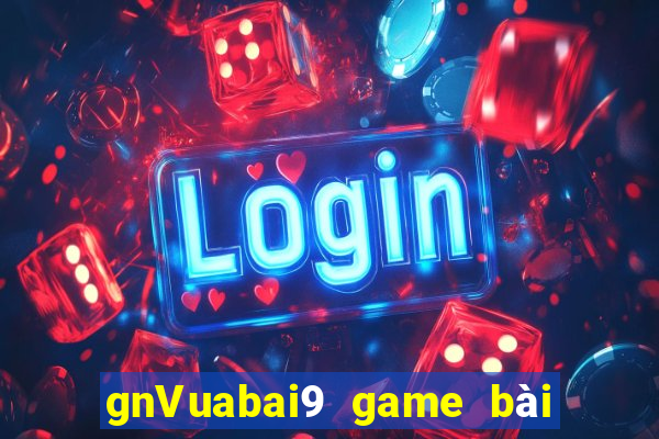 gnVuabai9 game bài tải về