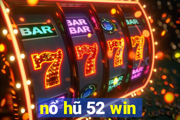 nổ hũ 52 win