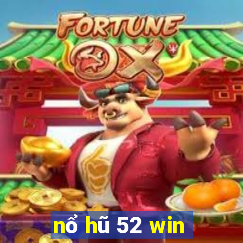 nổ hũ 52 win