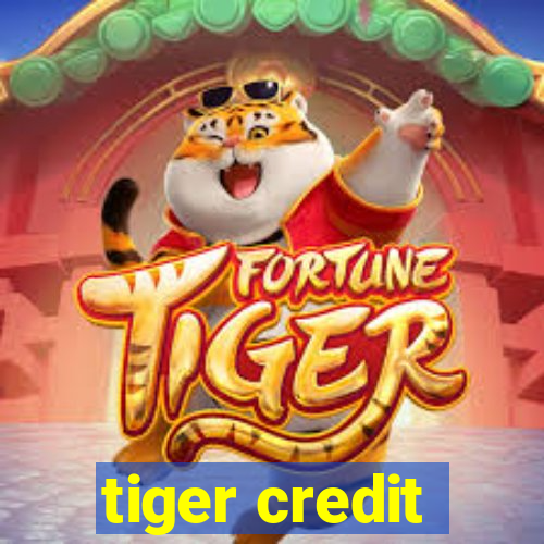 tiger credit