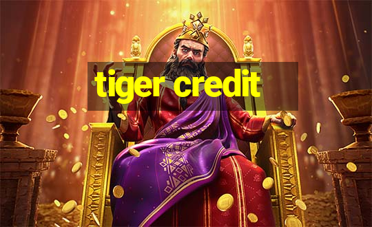 tiger credit