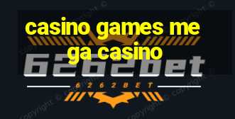 casino games mega casino