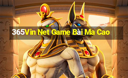 365Vin Net Game Bài Ma Cao