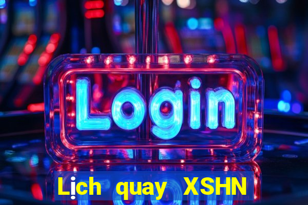 Lịch quay XSHN ngày 6