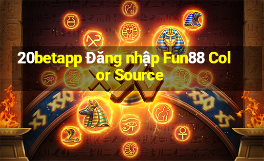 20betapp Đăng nhập Fun88 Color Source