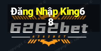 Đăng Nhập King68