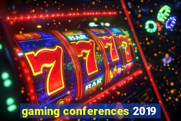 gaming conferences 2019