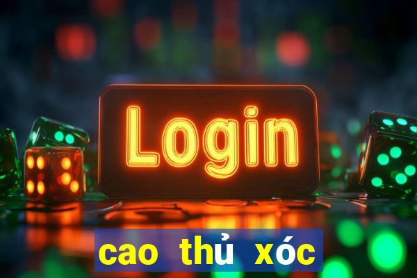 cao thủ xóc đĩa kubet