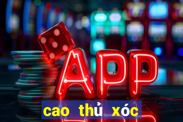 cao thủ xóc đĩa kubet