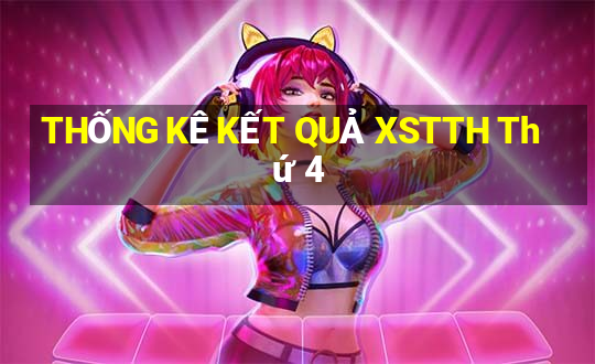 THỐNG KÊ KẾT QUẢ XSTTH Thứ 4