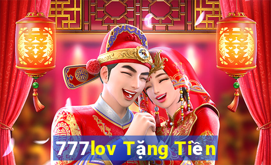 777lov Tặng Tiền