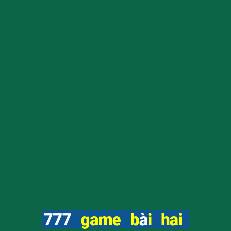 777 game bài hai và tám thanh