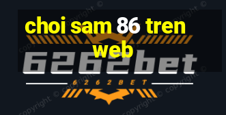 choi sam 86 tren web