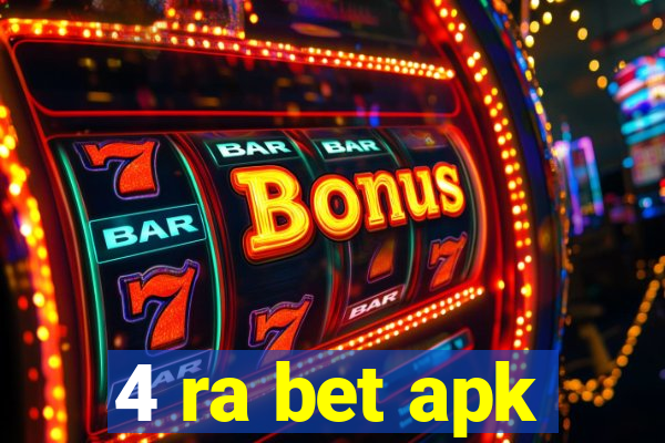 4 ra bet apk