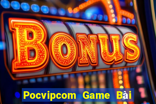 Pocvipcom Game Bài 888 Casino