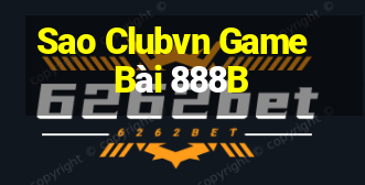 Sao Clubvn Game Bài 888B