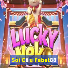 Soi Cầu Fabet88