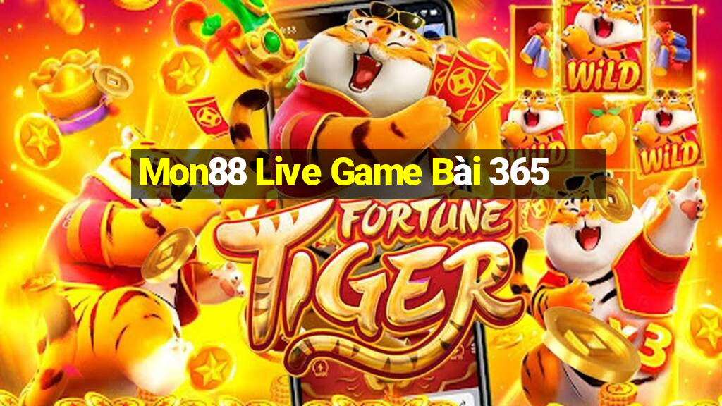 Mon88 Live Game Bài 365